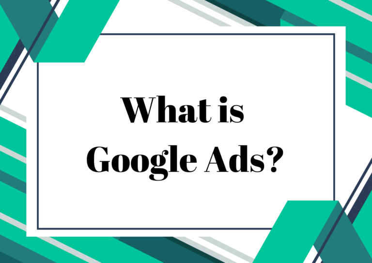 What is Google Ads?